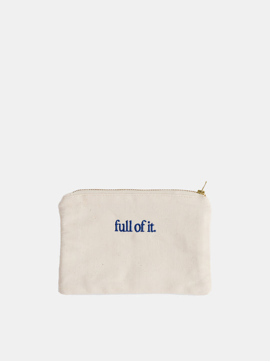 "Full of It" Small Pouch
